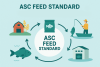 ASC Feed – Kết nối chuỗi giá trị hướng tới thủy sản xanh, sạch và có trách nhiệm